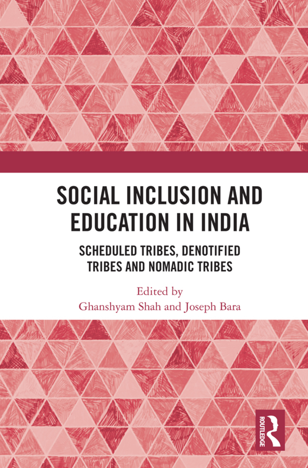 Social Inclusion and Education in India Scheduled Tribes, Denotified Tribes and Nomadic Tribes 1st Edition