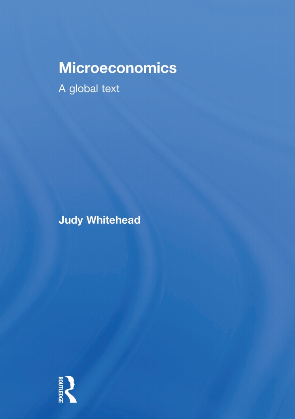 Microeconomics A Global Text 1st Edition