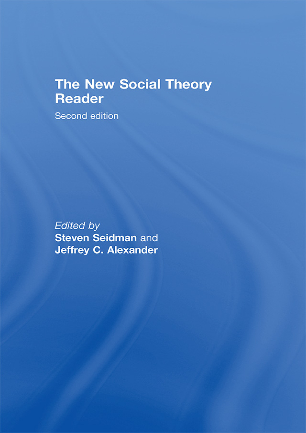 The New Social Theory Reader 2nd Edition