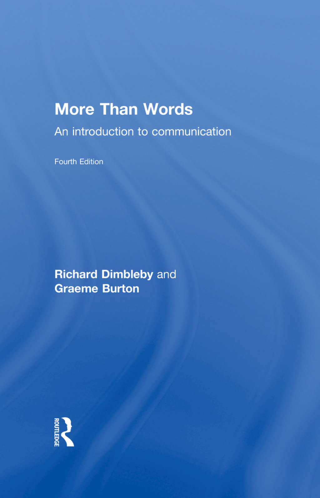 More Than Words An Introduction to Communication 4th Edition