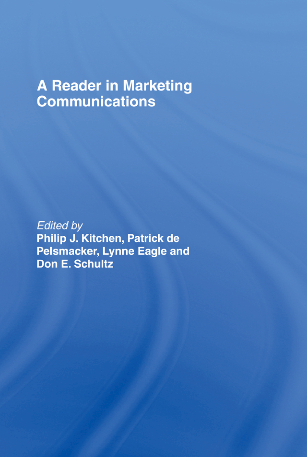 A Reader in Marketing Communications 1st Edition