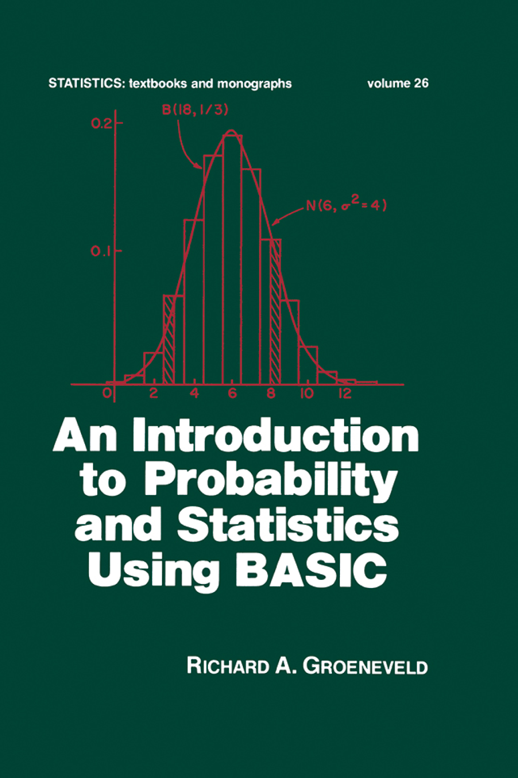 An Introduction to Probability and Statistics Using Basic 1st Edition