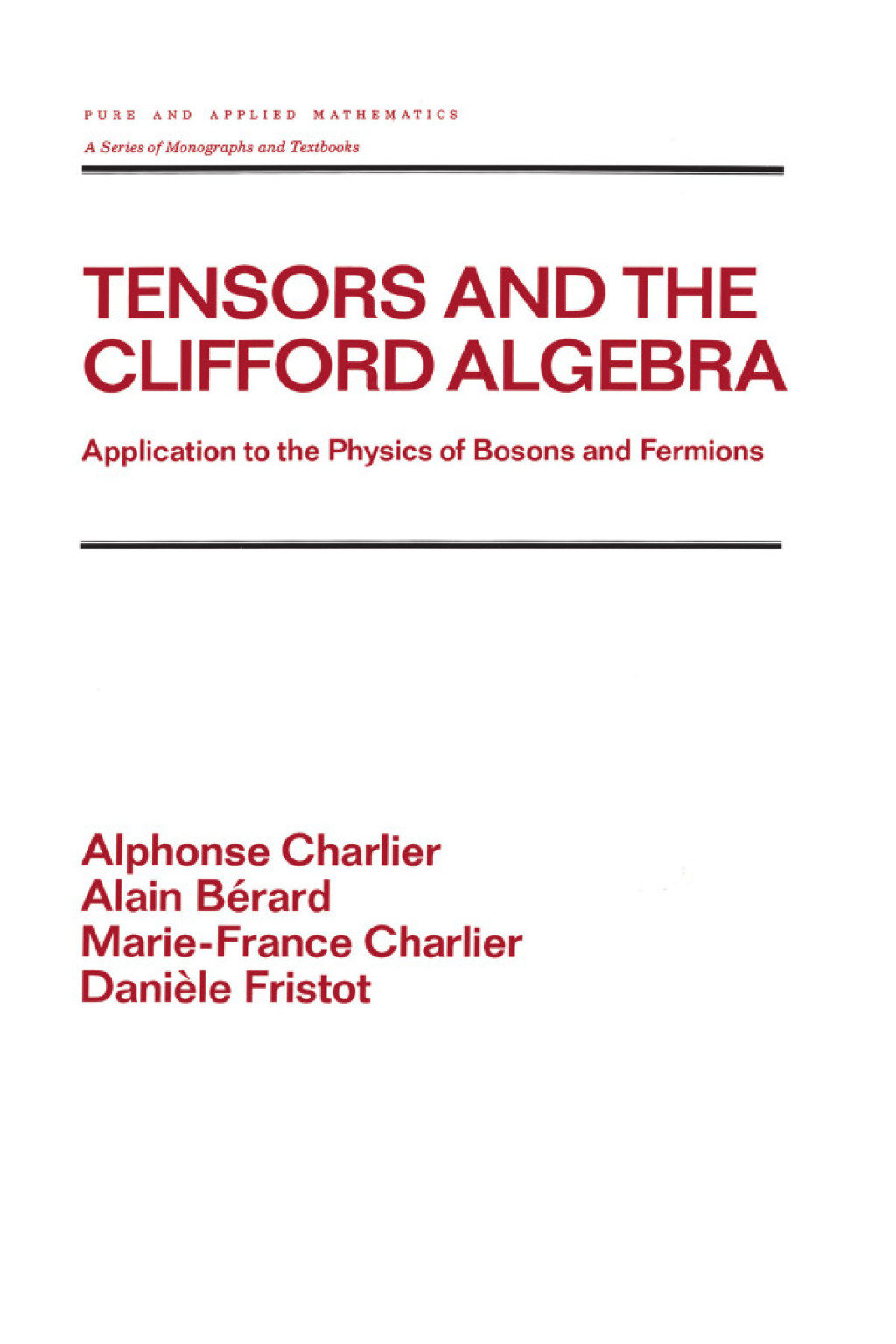 Tensors and the Clifford Algebra Application to the Physics of Bosons and Fermions 1st Edition