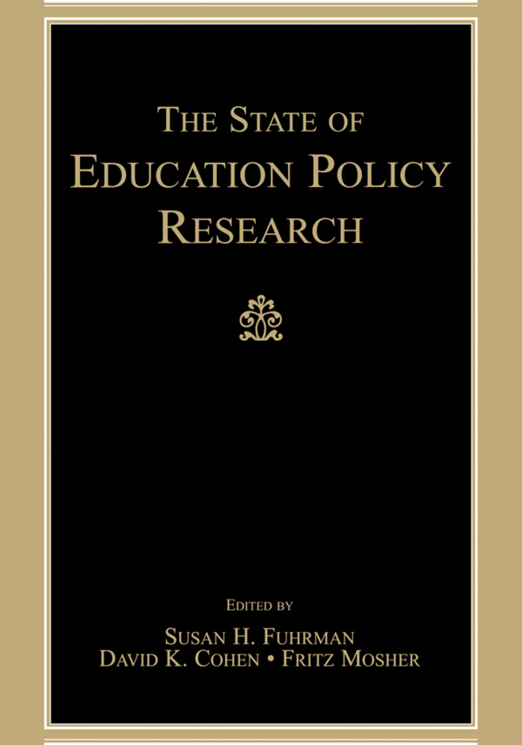 The State of Education Policy Research 1st Edition