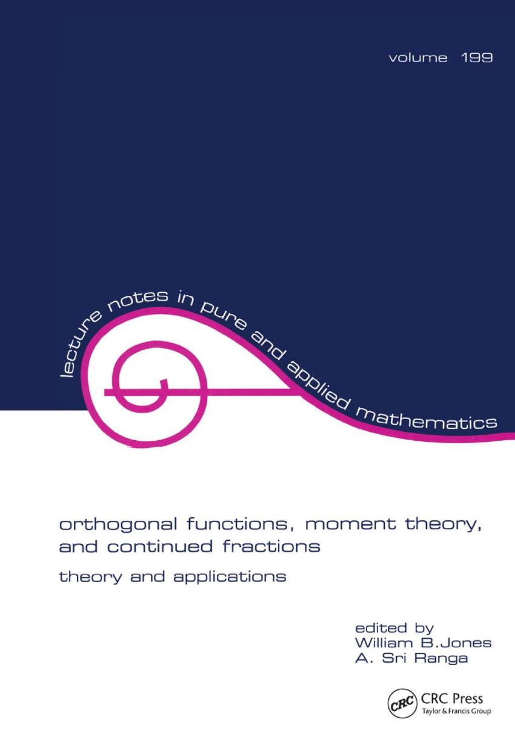 Orthogonal Functions Moment Theory and Continued Fractions 1st Edition