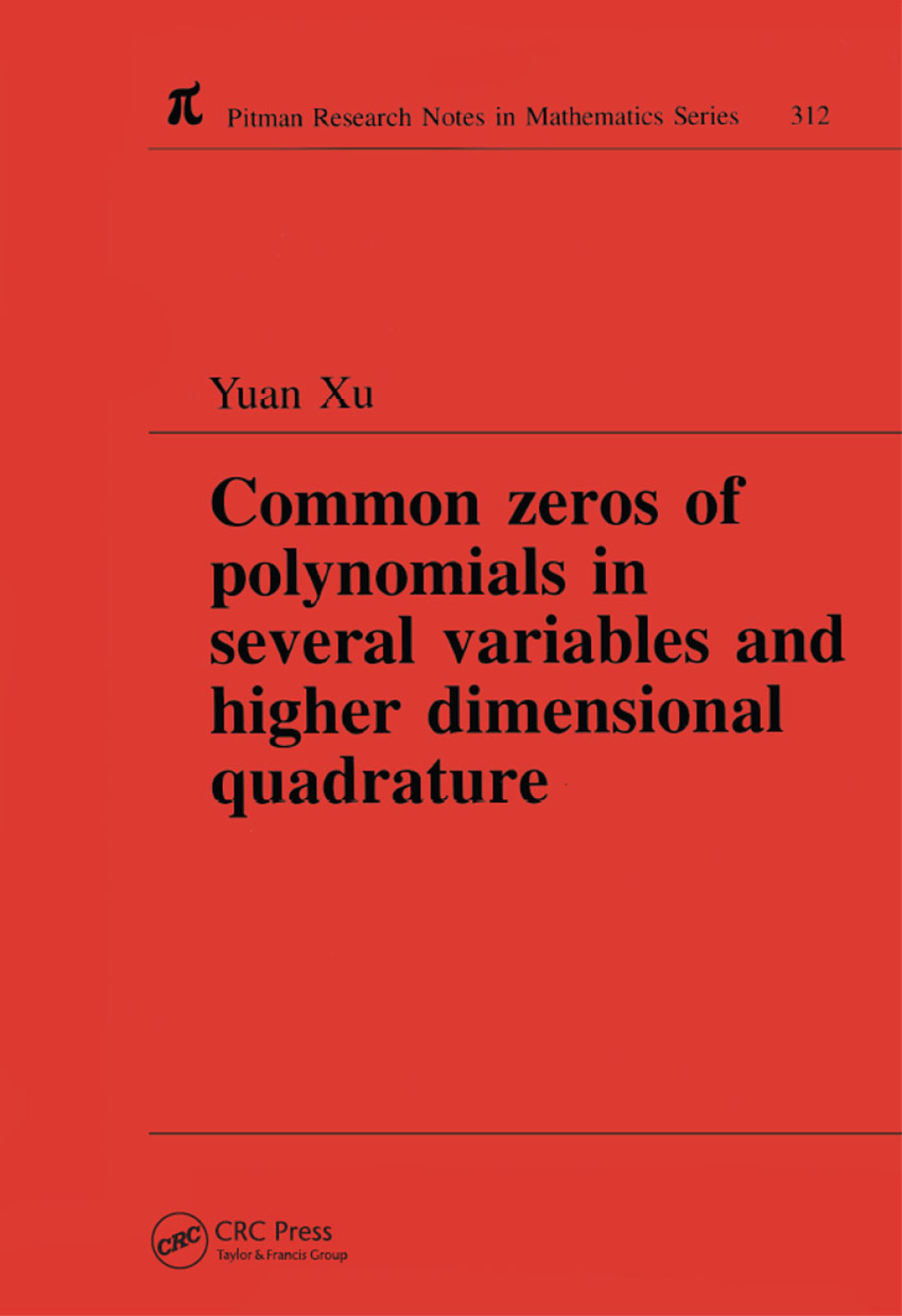Common Zeros of Polynominals in Several Variables and Higher Dimensional Quadrature 1st Edition