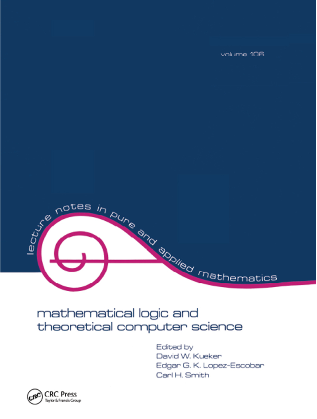 Mathematical Logic and Theoretical Computer Science 1st Edition