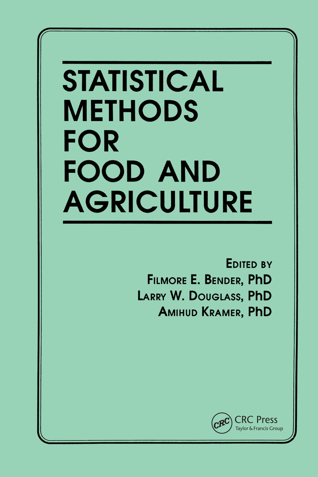 Statistical Methods for Food and Agriculture 1st Edition