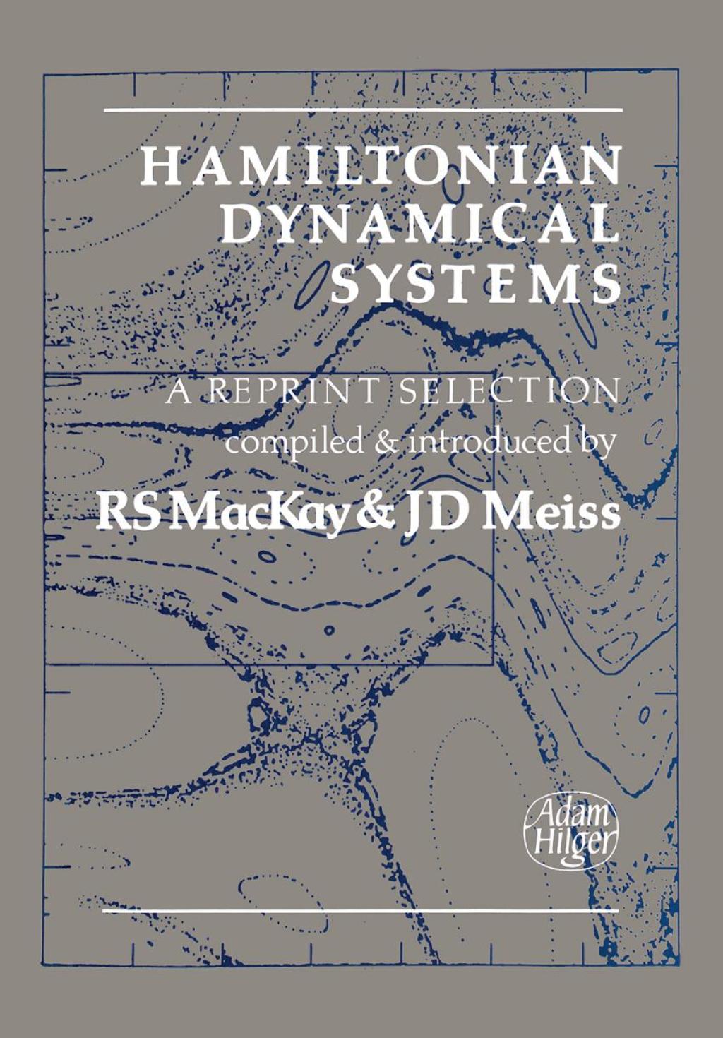Hamiltonian Dynamical Systems A REPRINT SELECTION 1st Edition