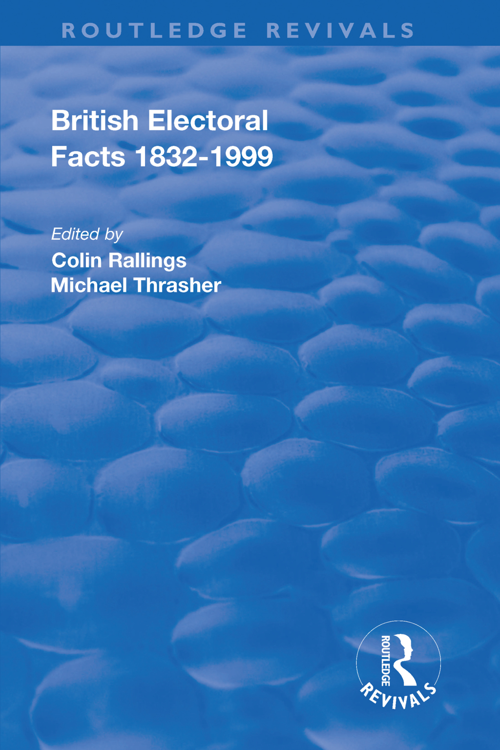 British Electoral Facts, 1832-1999 1st Edition