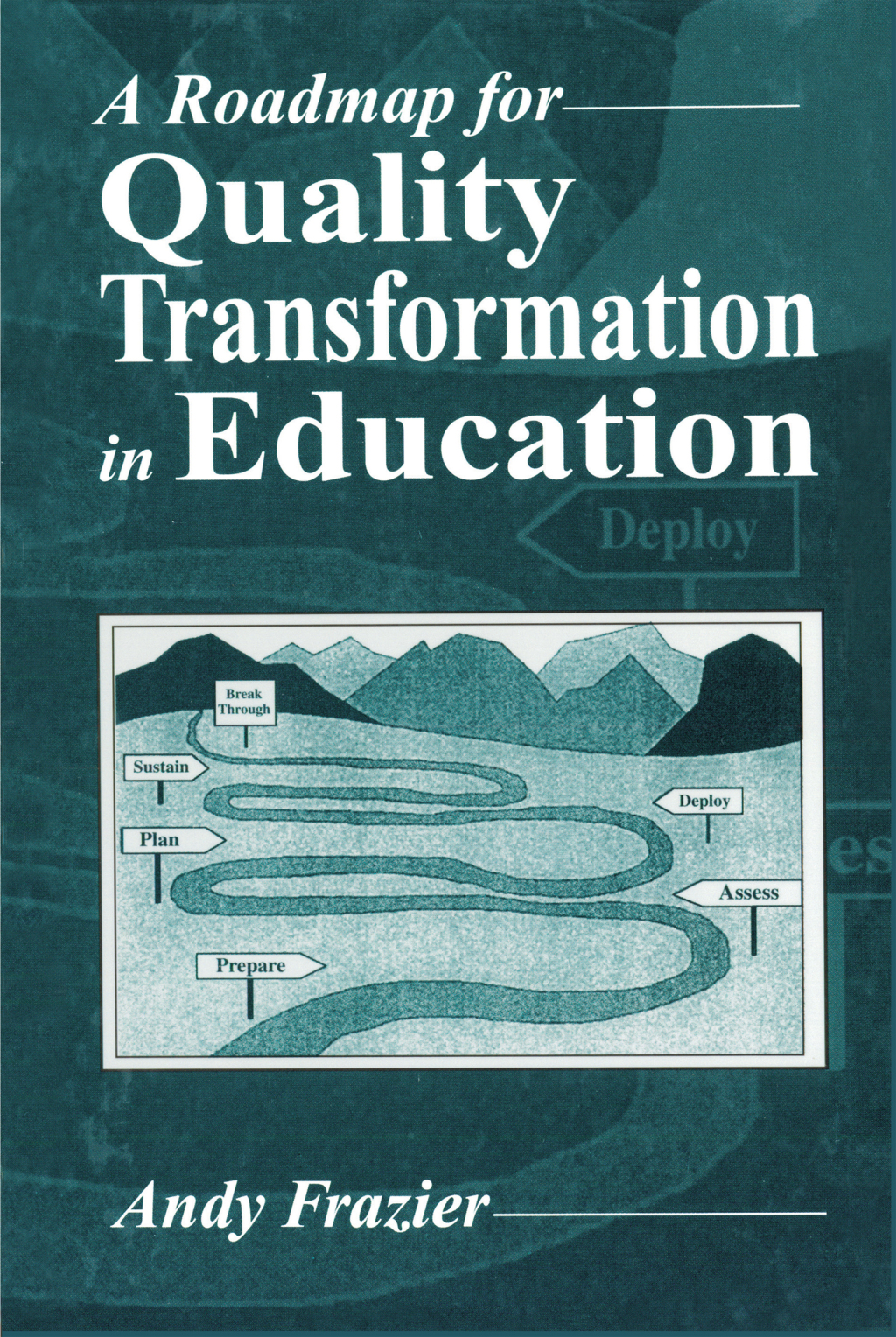 A Roadmap for Quality Transformation in Education A Guide for Local Education Reform Leaders 1st Edition