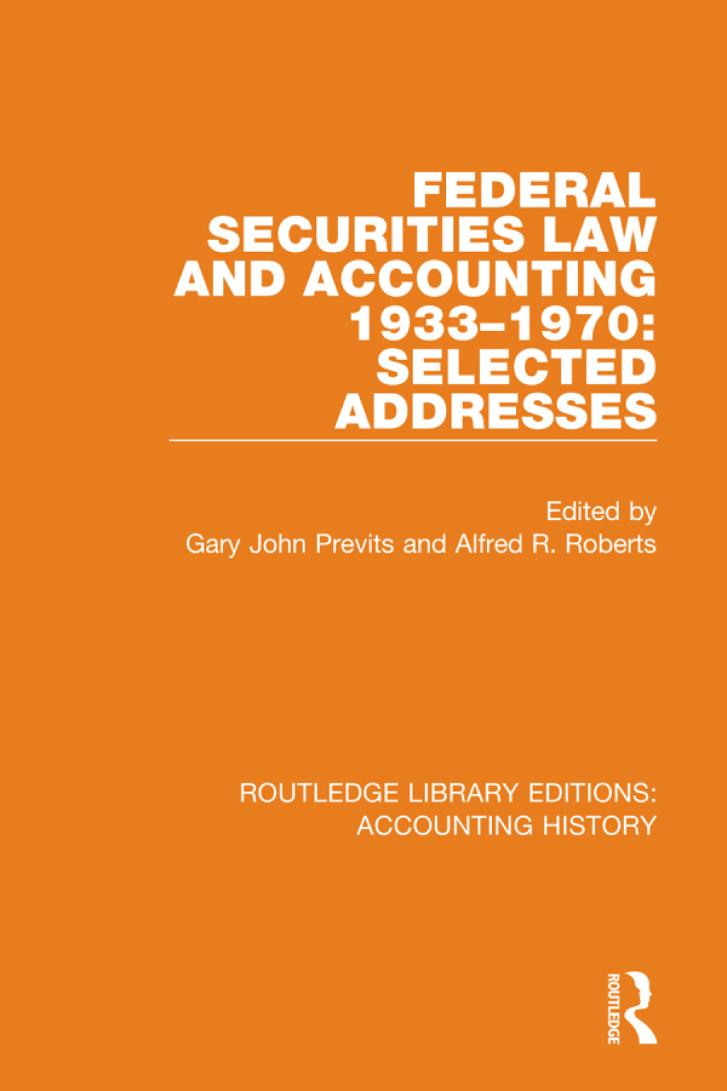 Federal Securities Law and Accounting 1933-1970: Selected Addresses 1st Edition