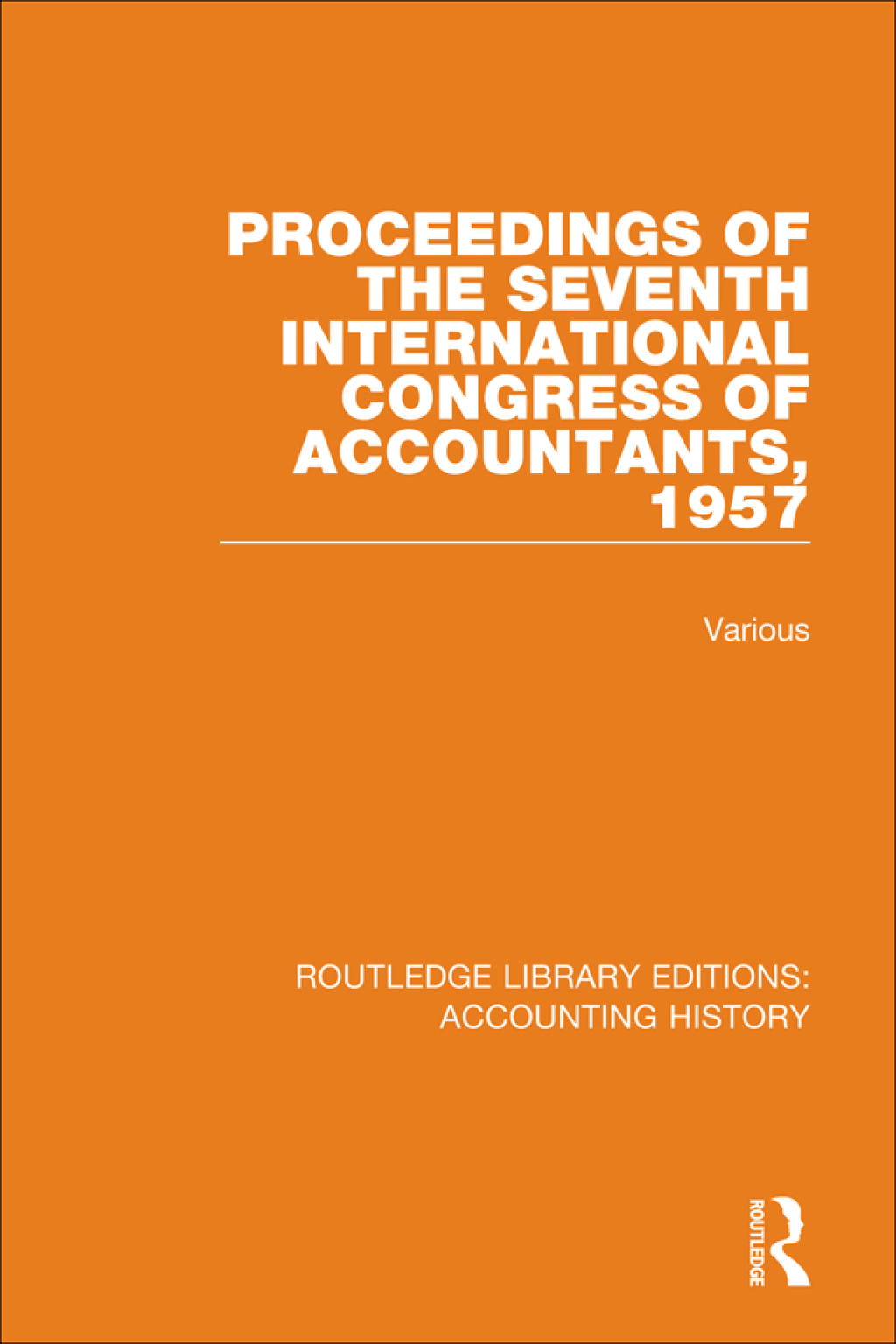 Proceedings of the Seventh International Congress of Accountants, 1957 1st Edition