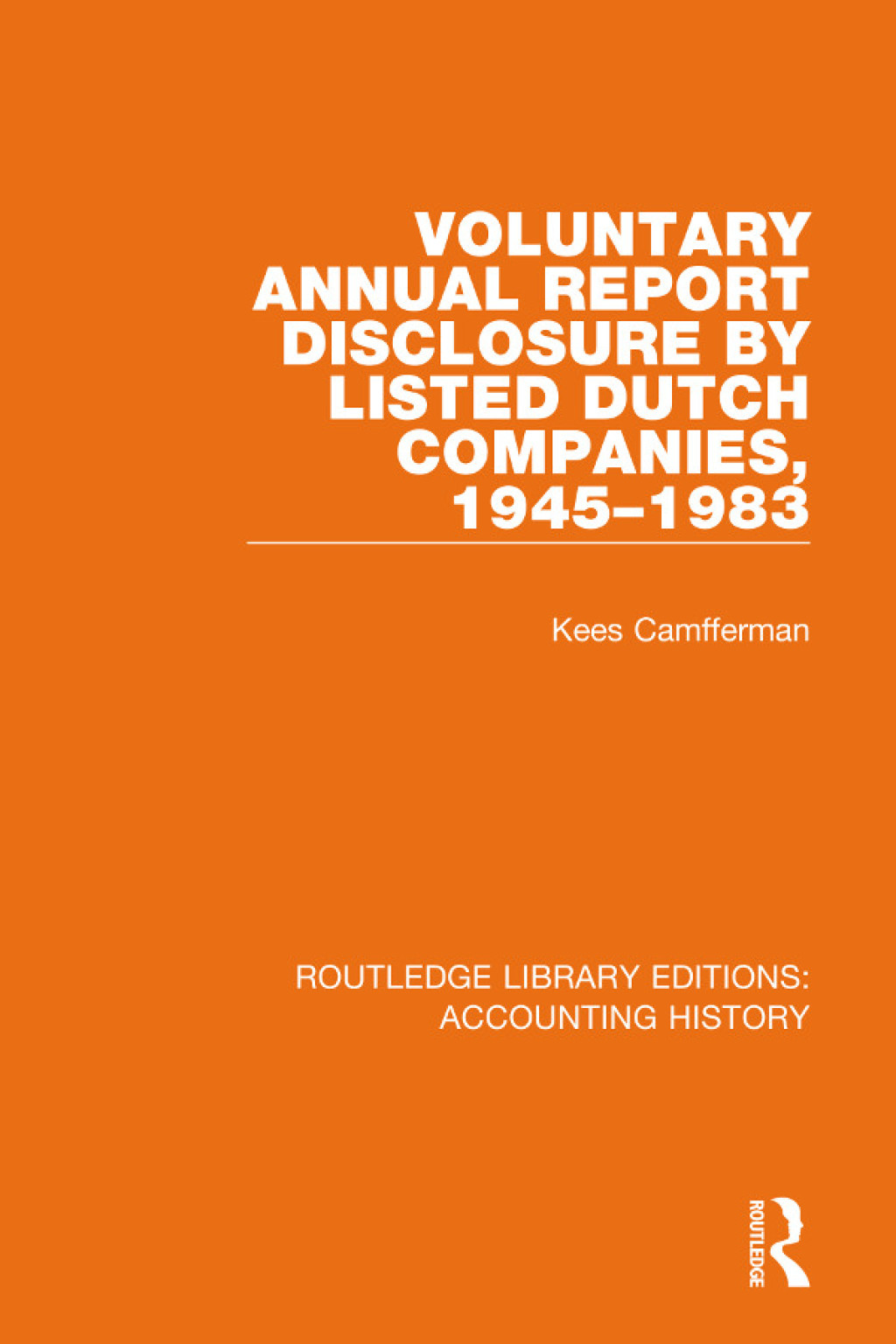 Voluntary Annual Report Disclosure by Listed Dutch Companies, 1945-1983 1st Edition