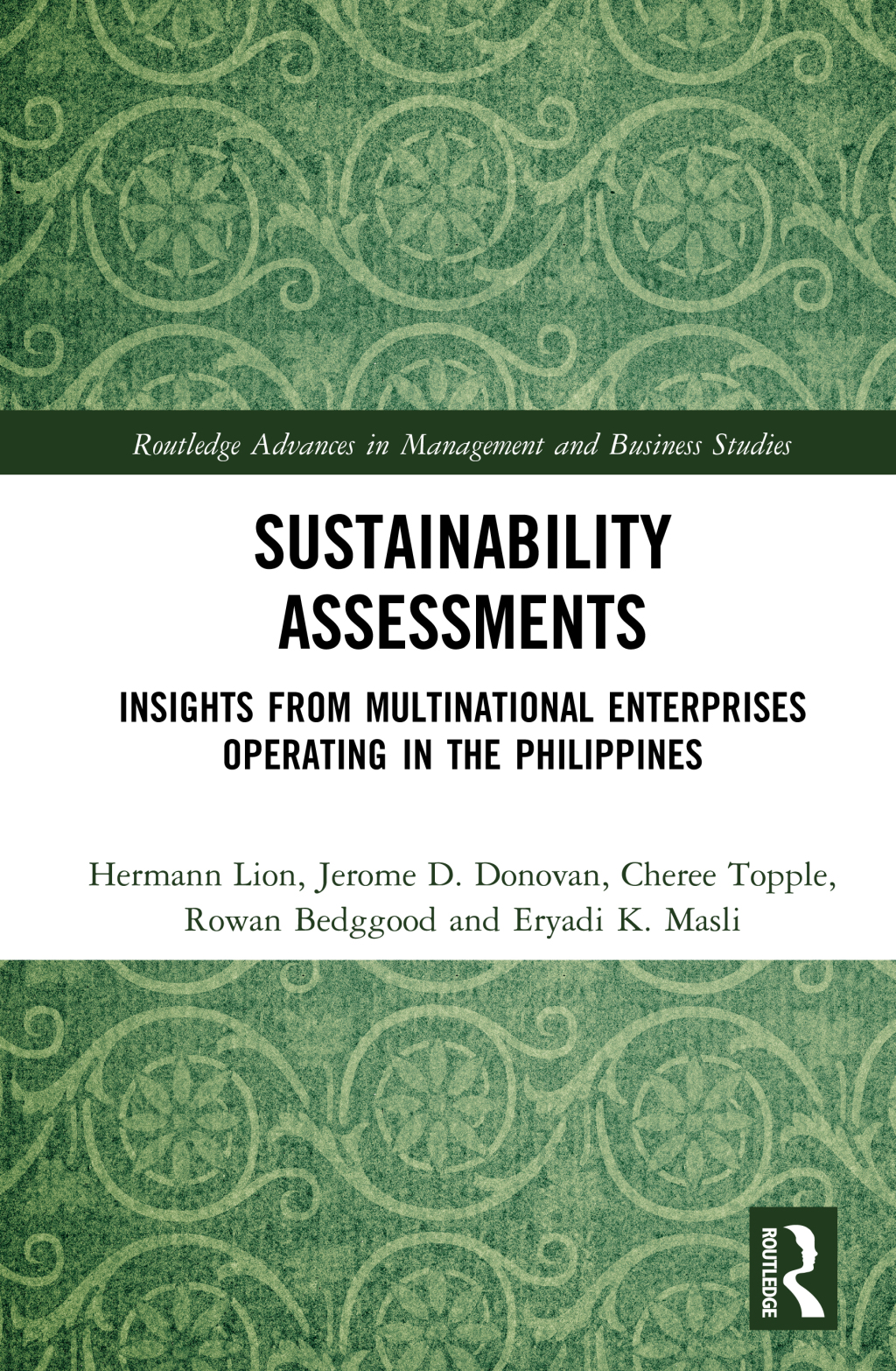 Sustainability Assessments Insights from Multinational Enterprises Operating in the Philippines 1st Edition