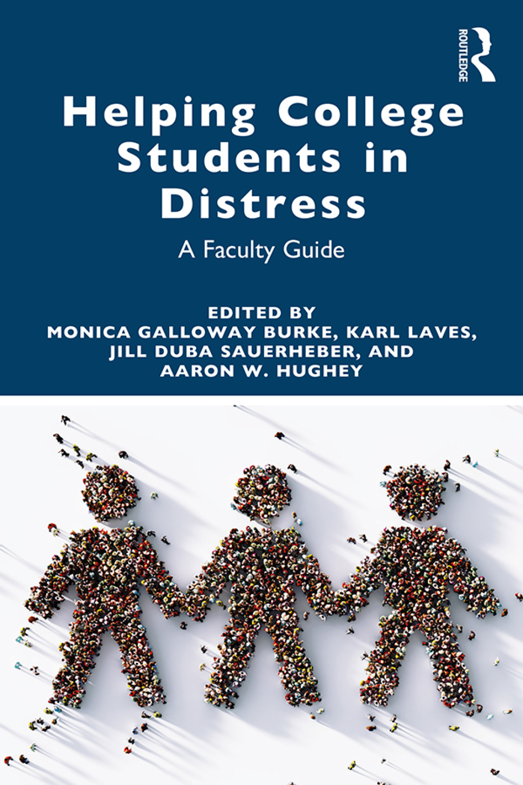 Helping College Students in Distress A Faculty Guide 1st Edition