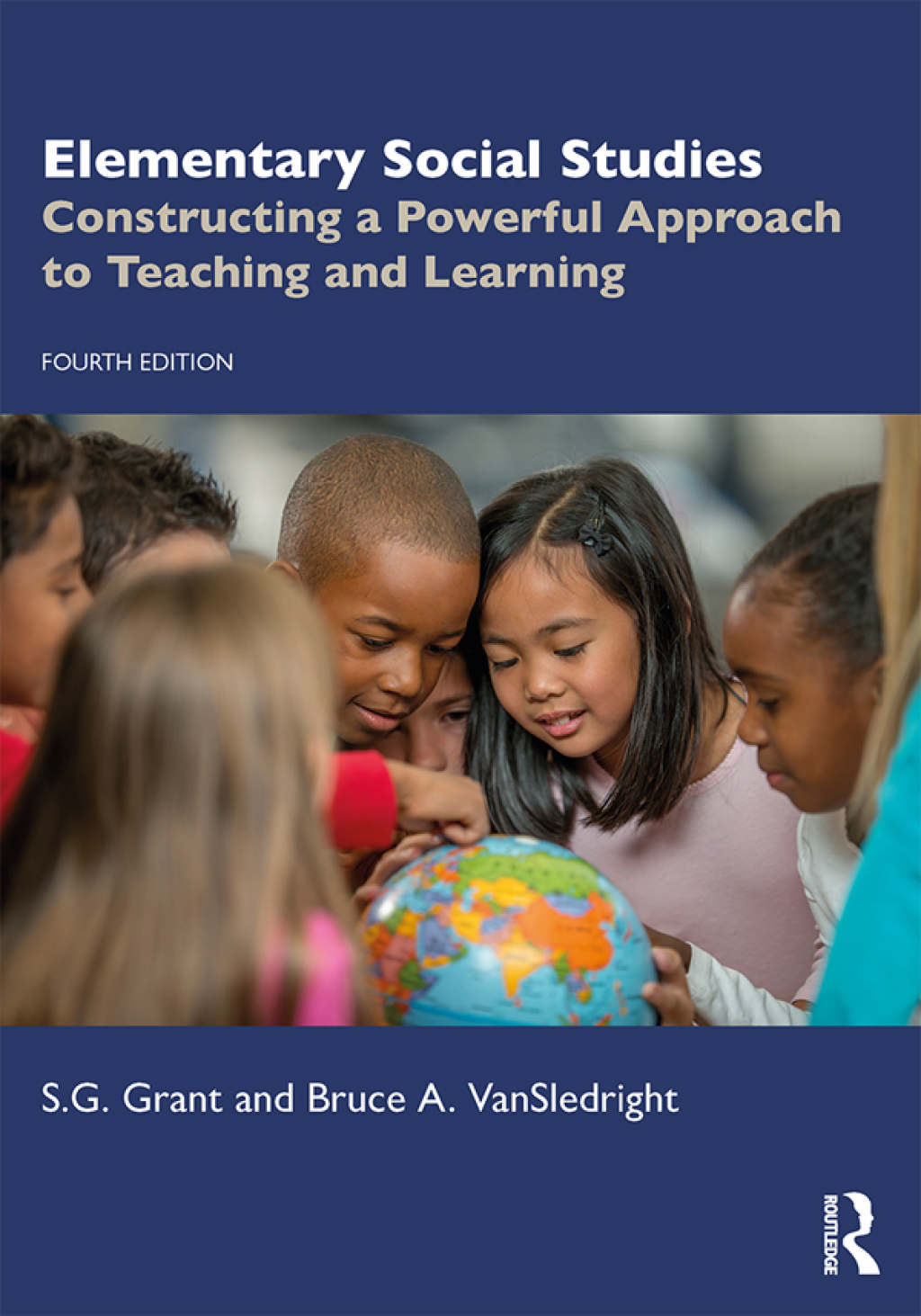 Elementary Social Studies Constructing a Powerful Approach to Teaching and Learning 4th Edition