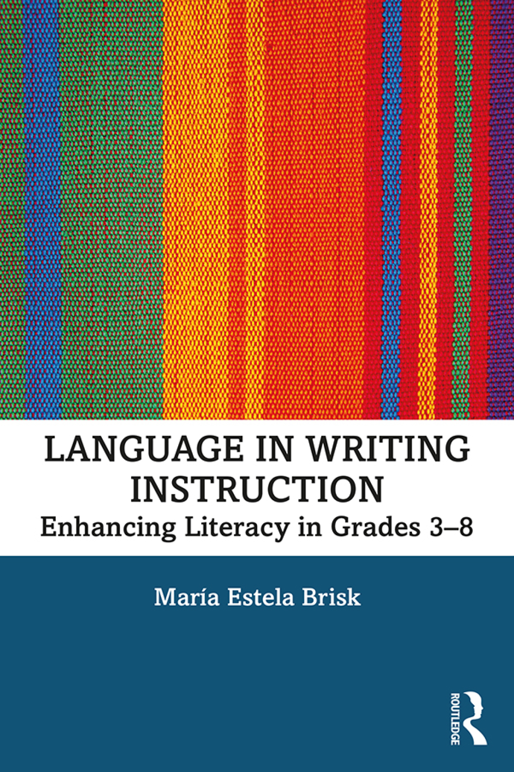 Language in Writing Instruction Enhancing Literacy in Grades 3-8 1st Edition