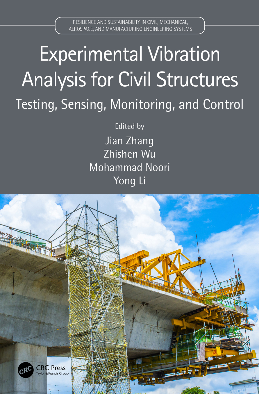 Experimental Vibration Analysis for Civil Structures Testing, Sensing, Monitoring, and Control 1st Edition