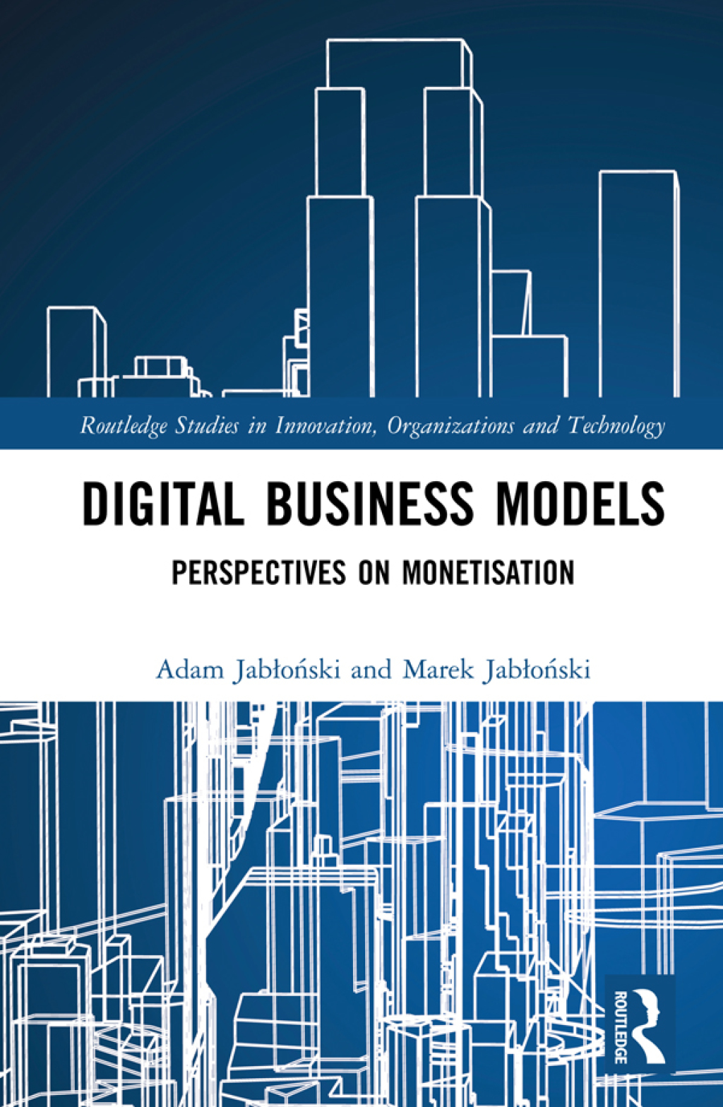 Digital Business Models Perspectives on Monetisation 1st Edition