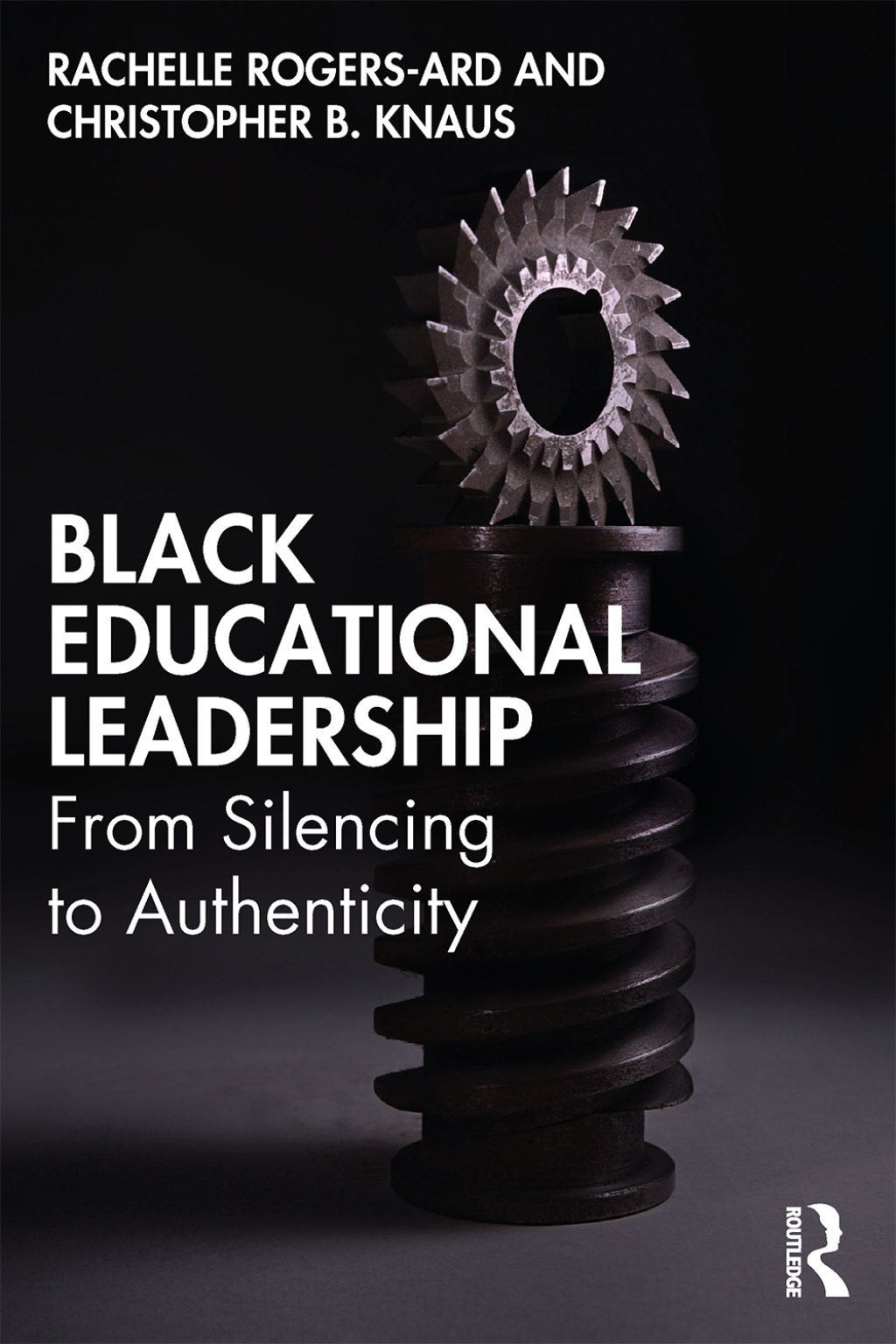 Black Educational Leadership From Silencing to Authenticity 1st Edition