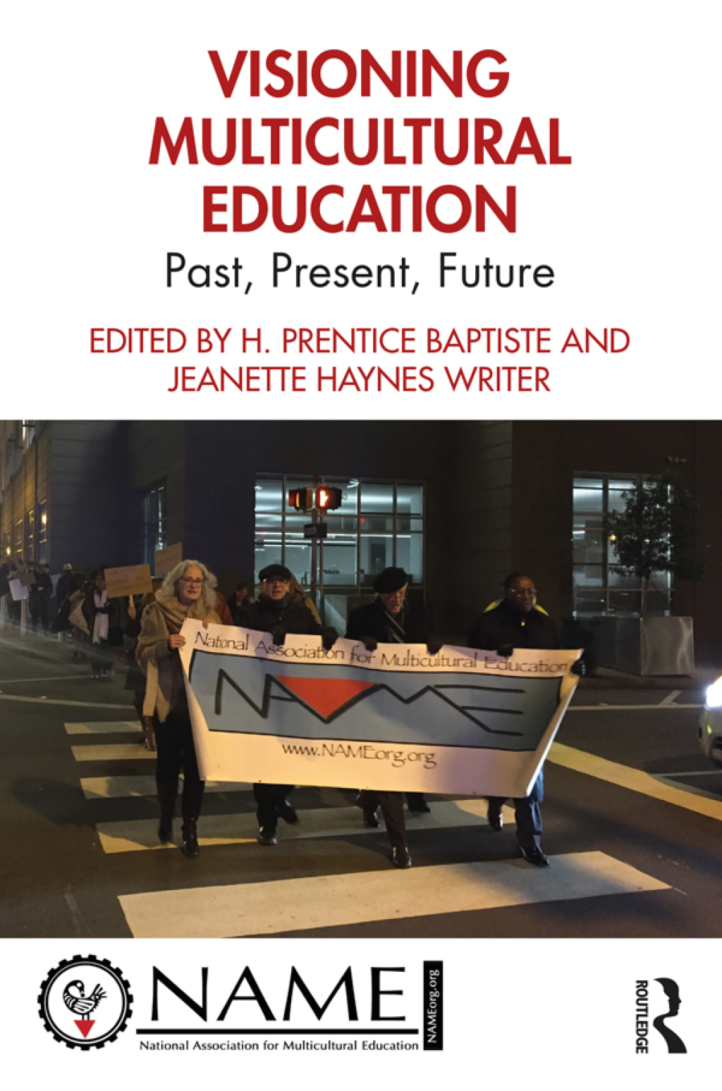Visioning Multicultural Education Past, Present, Future 1st Edition