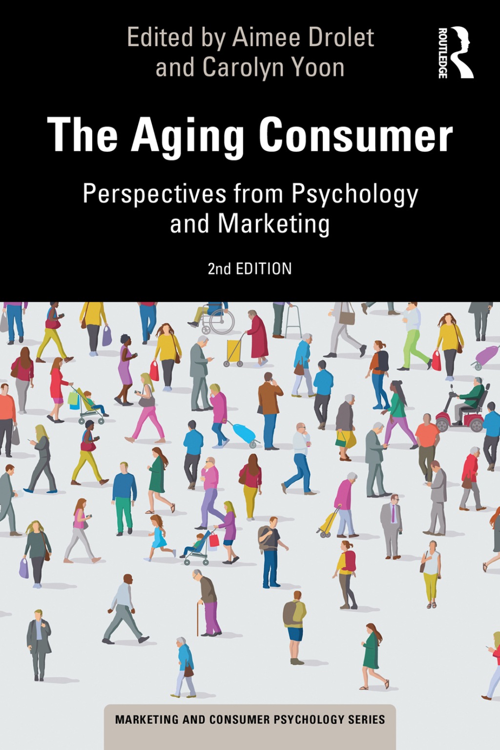 The Aging Consumer Perspectives from Psychology and Marketing 2nd Edition