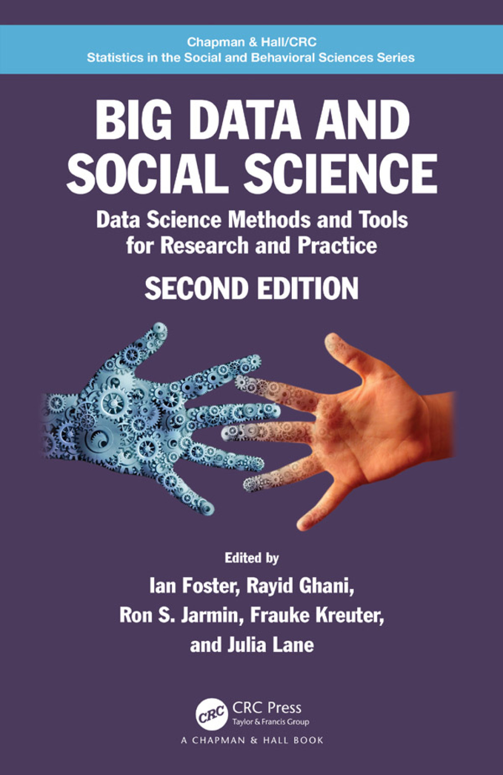 Big Data and Social Science Data Science Methods and Tools for Research and Practice 2nd Edition