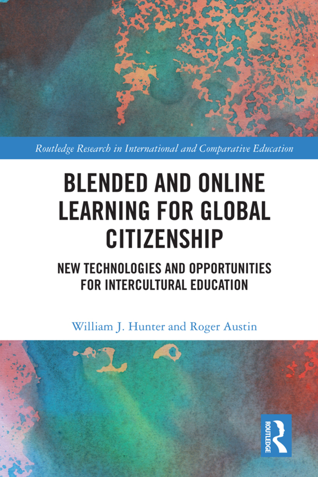 Blended and Online Learning for Global Citizenship New Technologies and Opportunities for Intercultural Education 1st Edition