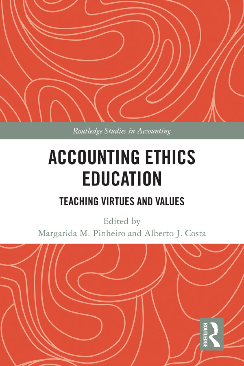 Accounting Ethics Education Teaching Virtues and Values 1st Edition