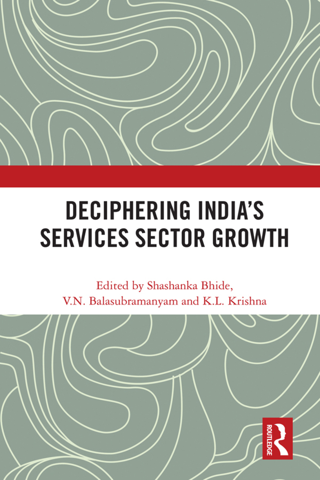 Deciphering India's Services Sector Growth 1st Edition