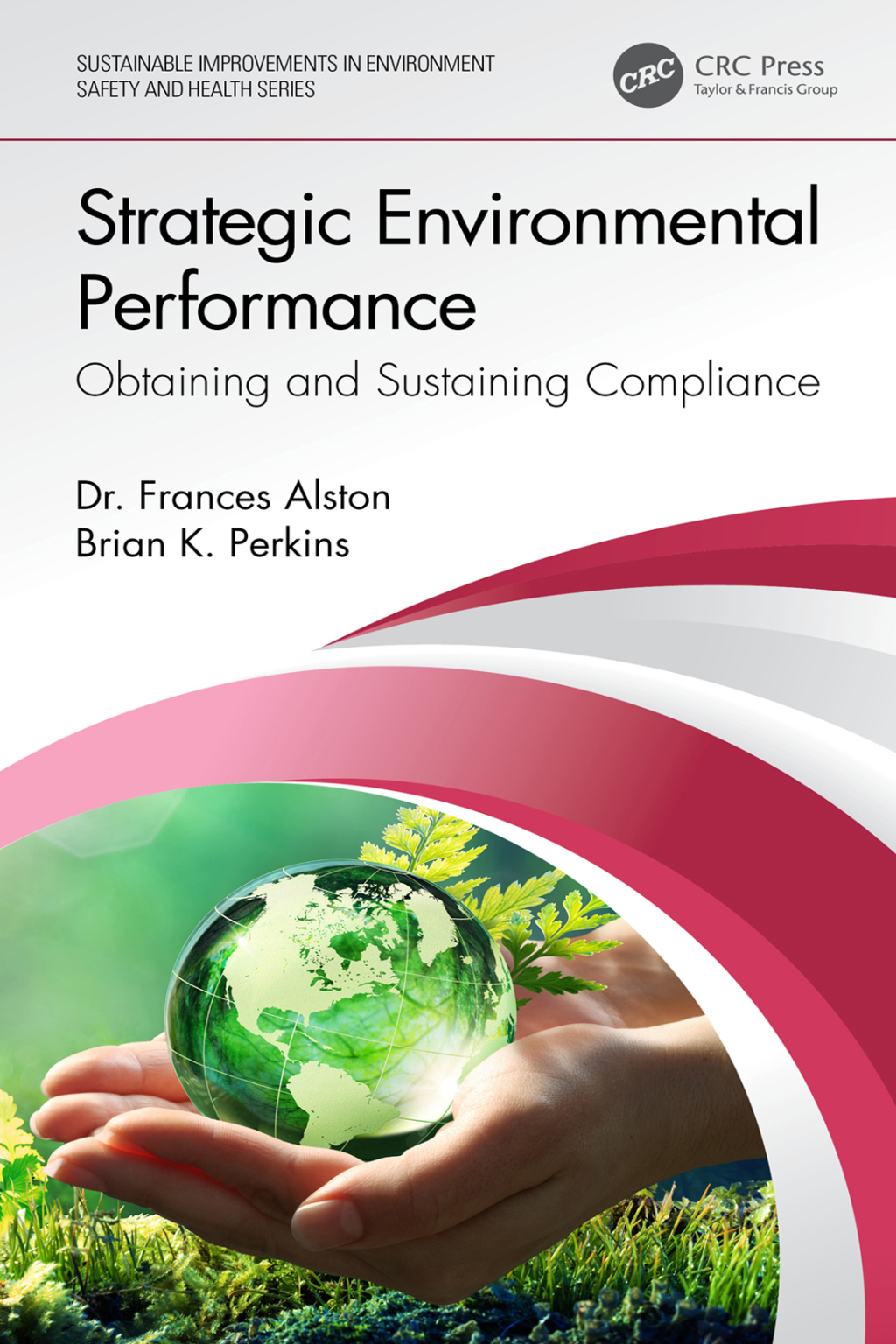 Strategic Environmental Performance Obtaining and Sustaining Compliance 1st Edition