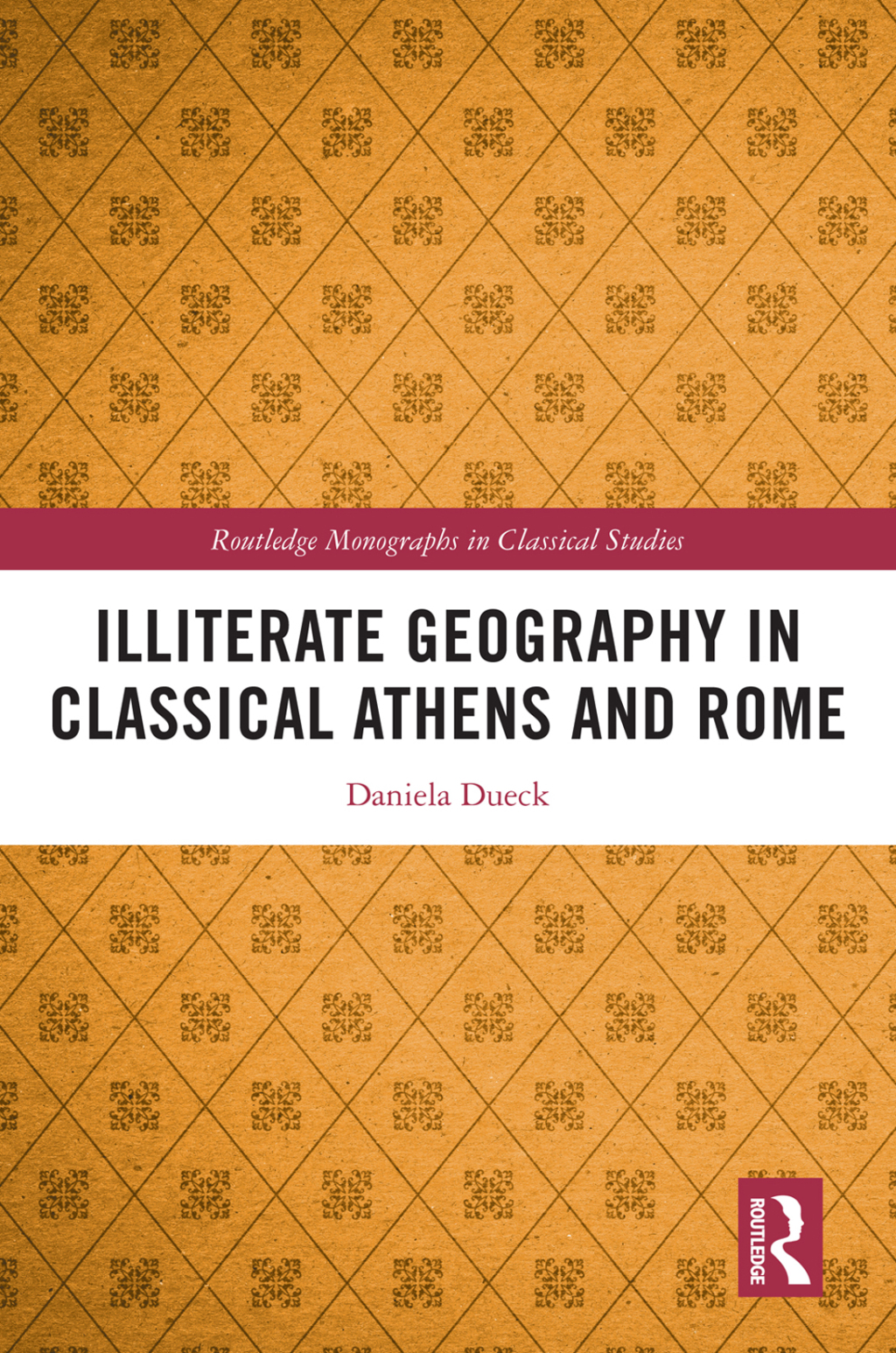 Illiterate Geography in Classical Athens and Rome 1st Edition