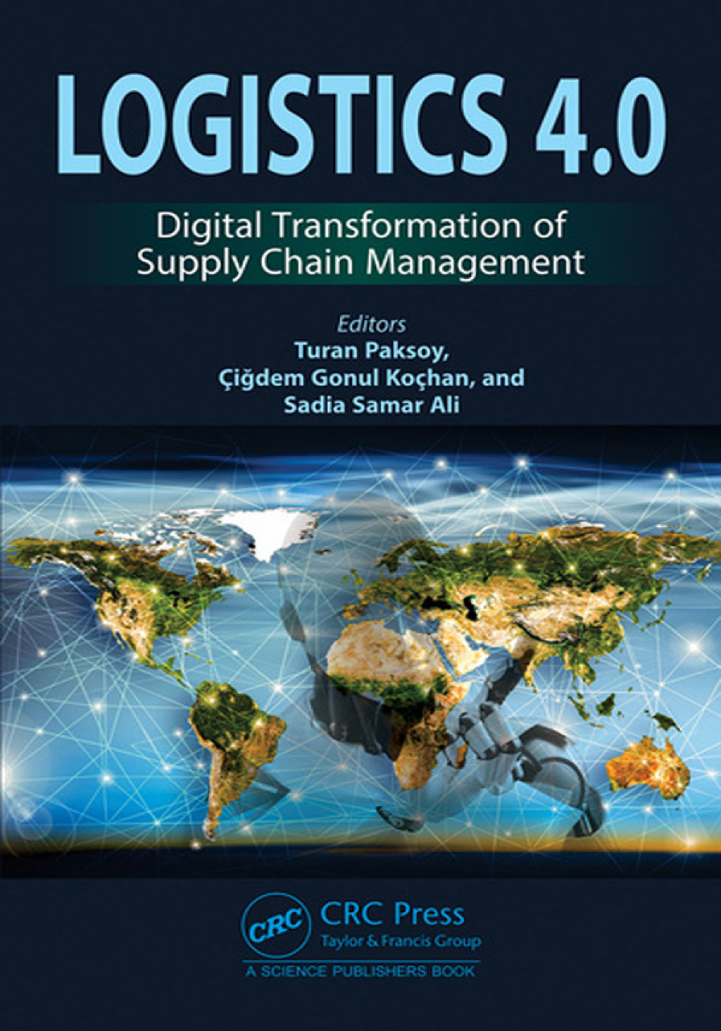 Logistics 4.0 Digital Transformation of Supply Chain Management 1st Edition