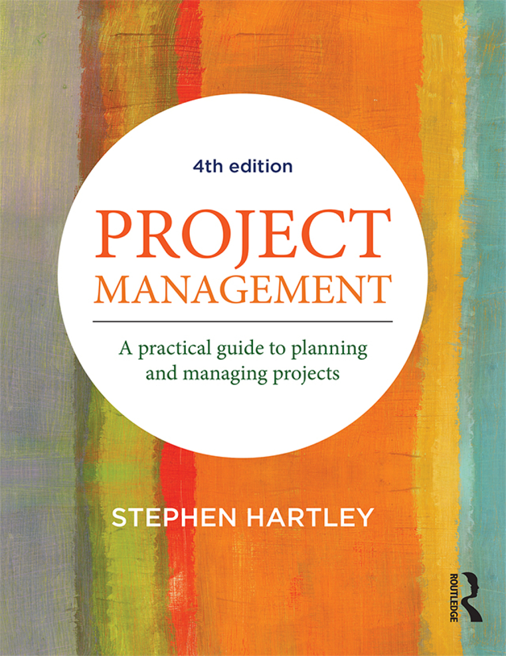 Project Management A practical guide to planning and managing projects 4th Edition