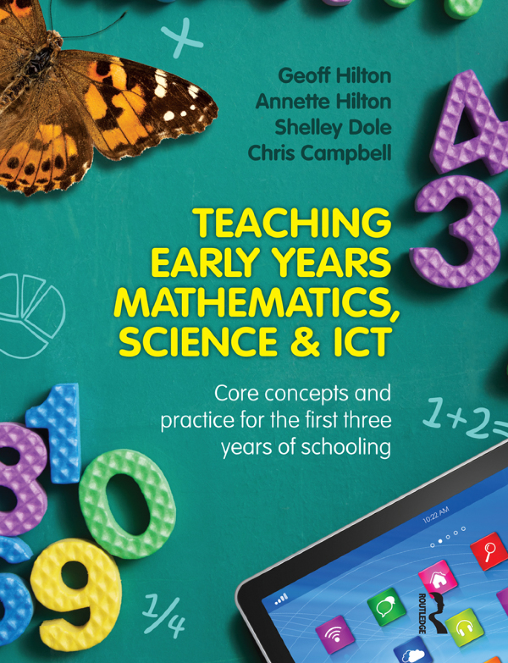 Teaching Early Years Mathematics, Science and ICT Core concepts and practice for the first three years of schooling 1st Edition