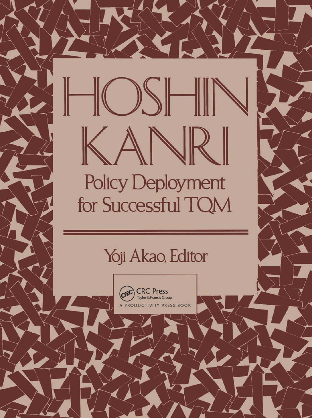 Hoshin Kanri Policy Deployment for Successful TQM 1st Edition