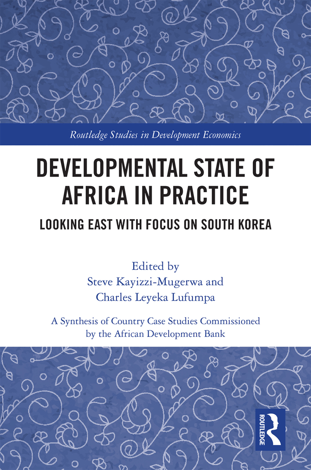 Developmental State of Africa in Practice Looking East with Focus on South Korea 1st Edition