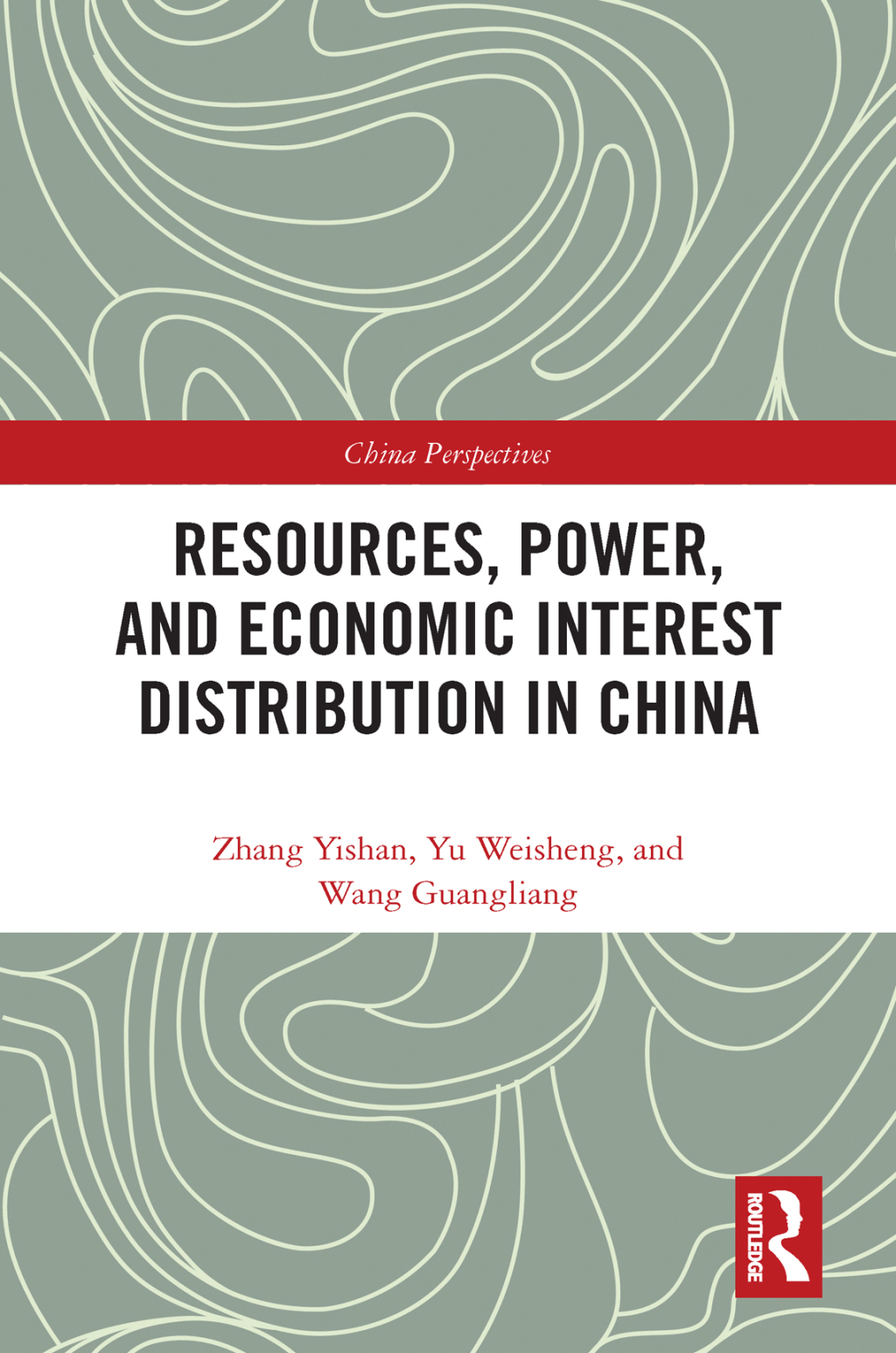 Resources, Power, and Economic Interest Distribution in China 1st Edition