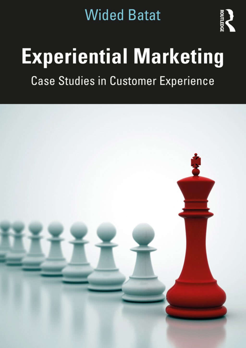 Experiential Marketing Case Studies in Customer Experience 1st Edition