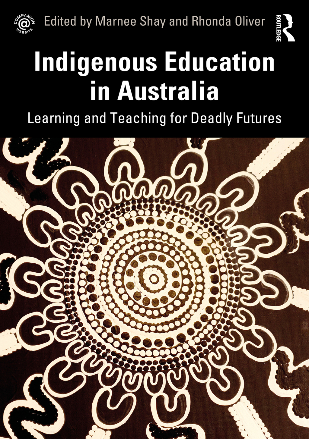 Indigenous Education in Australia Learning and Teaching for Deadly Futures 1st Edition