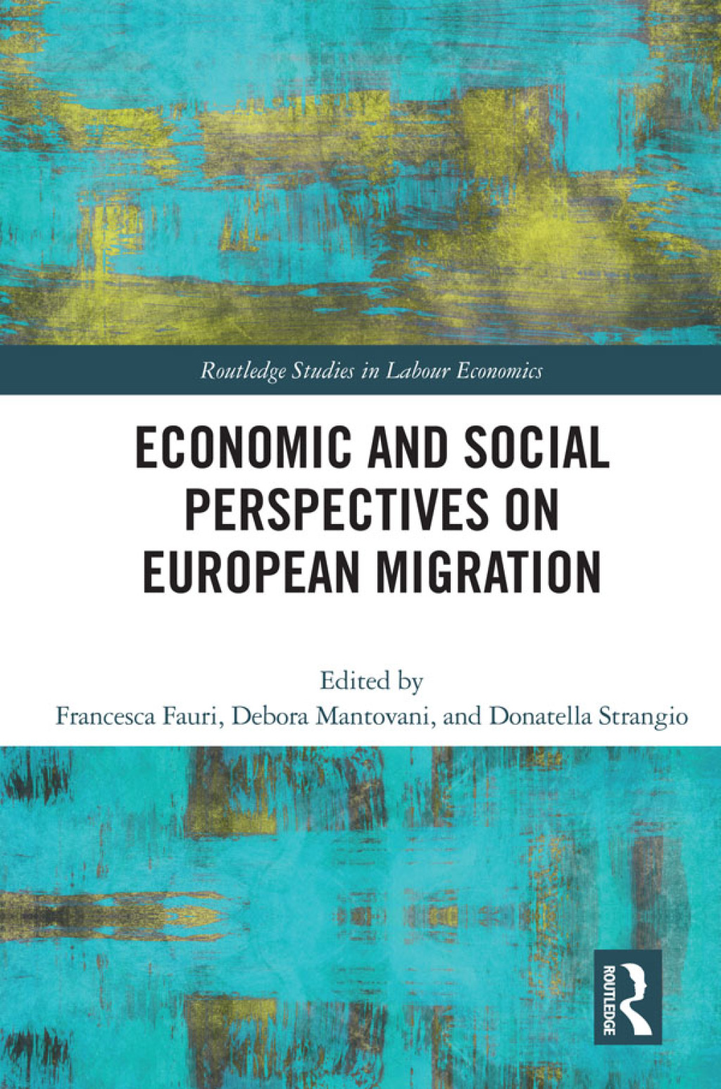 Economic and Social Perspectives on European Migration 1st Edition