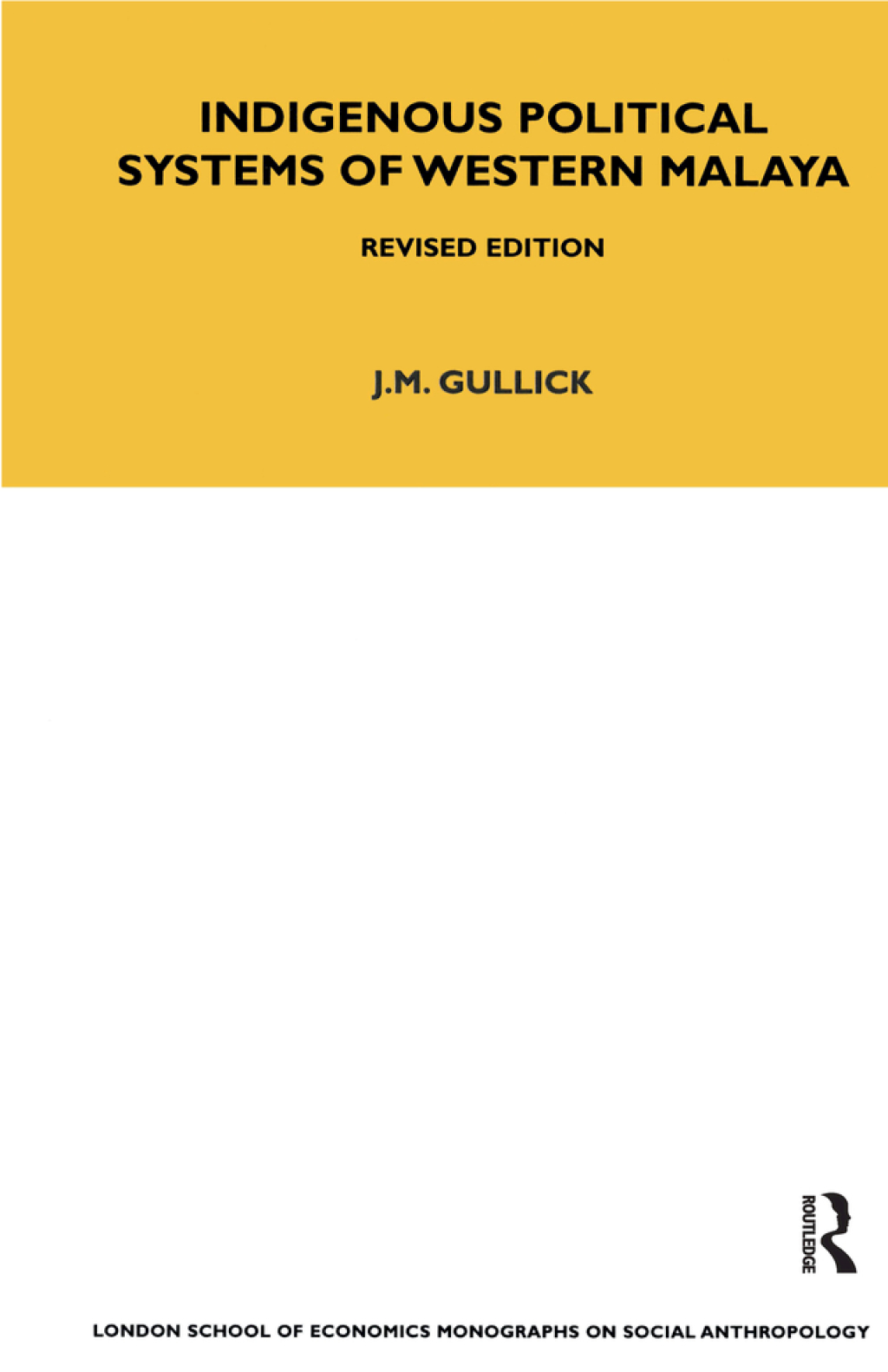 Indigenous Political Systems of West Malaya Revised Edition 1st Edition