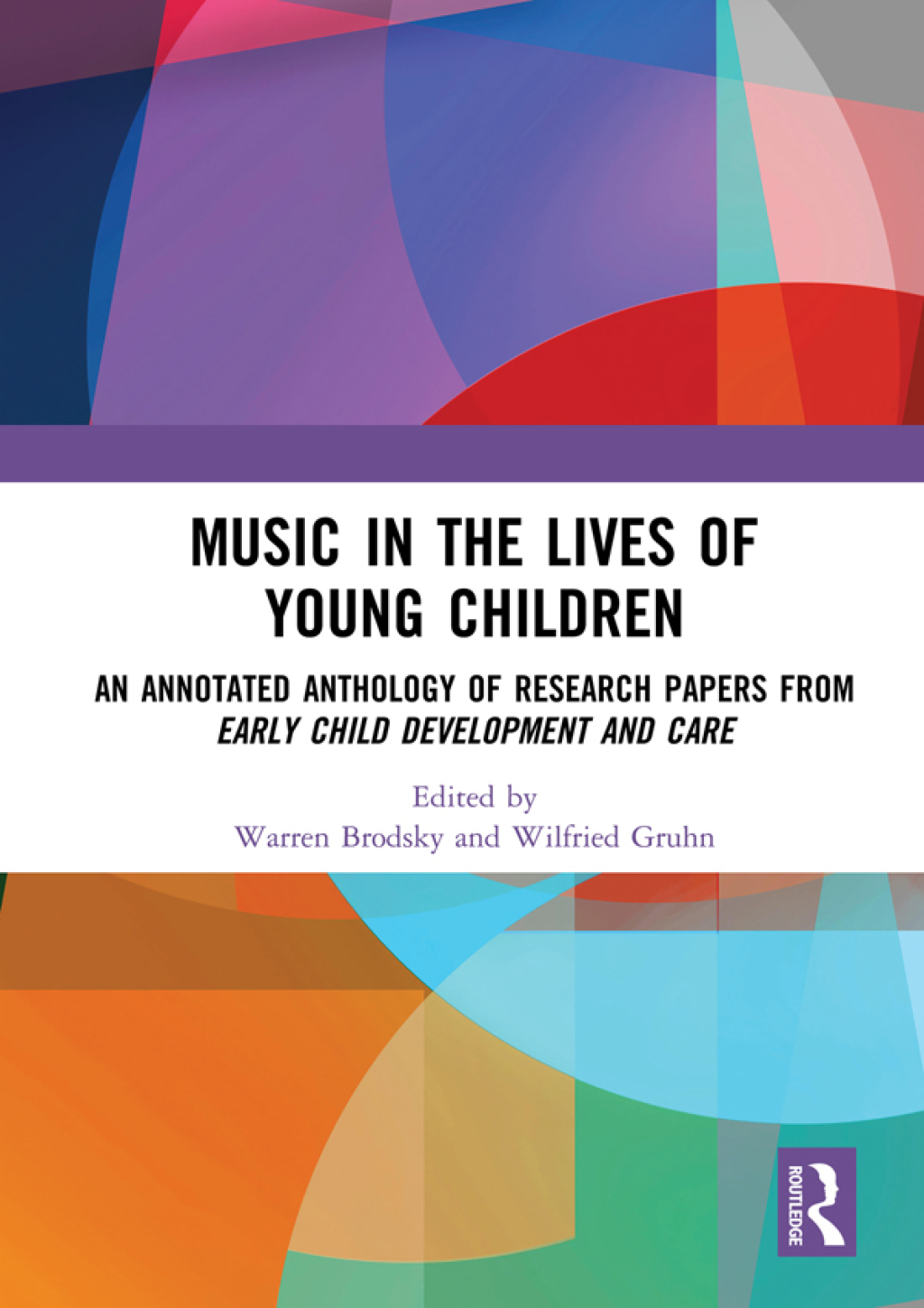 Music in the Lives of Young Children An Annotated Anthology of Research Papers from Early Child Development and Care 1st Edition