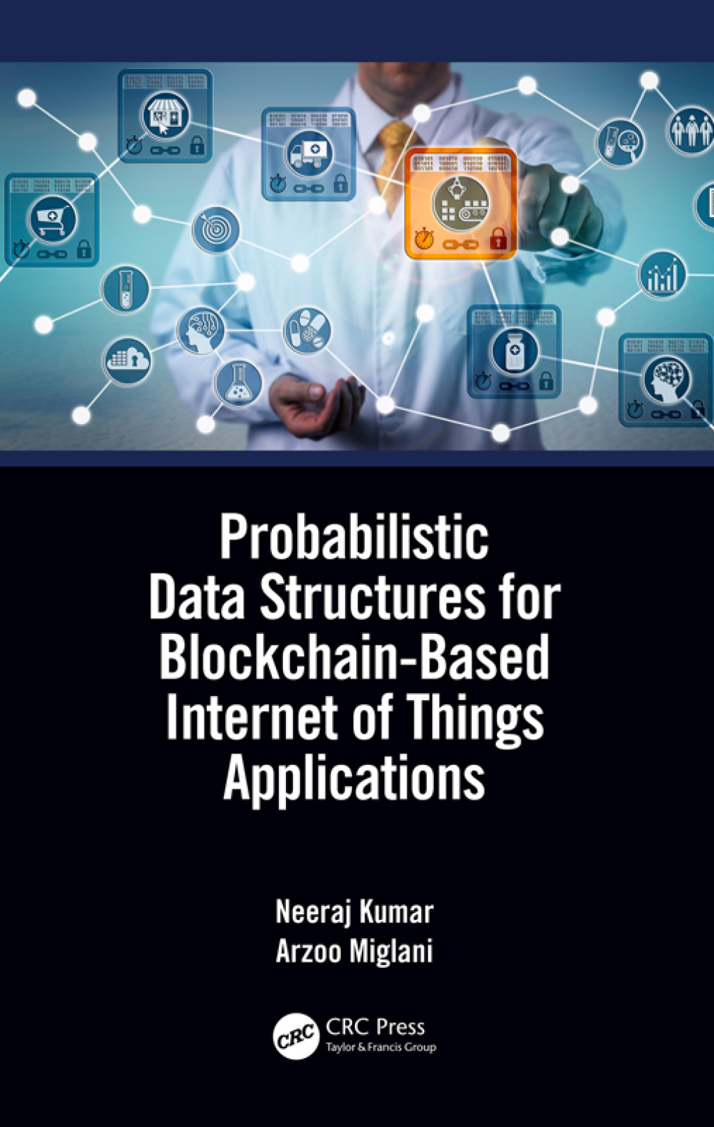 Probabilistic Data Structures for Blockchain-Based Internet of Things Applications 1st Edition