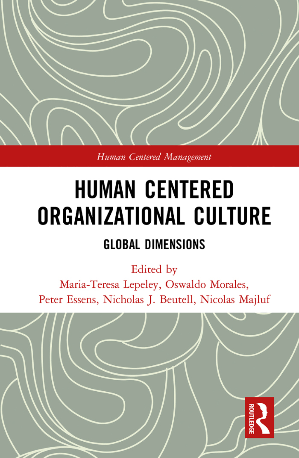 Human Centered Organizational Culture Global Dimensions 1st Edition