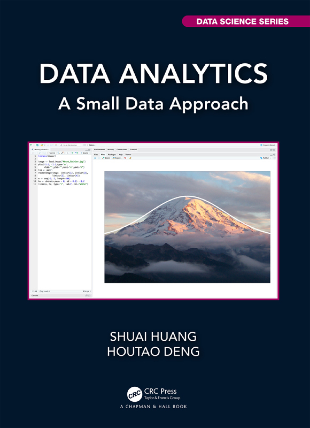 Data Analytics A Small Data Approach 1st Edition
