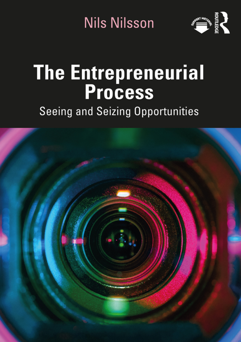 The Entrepreneurial Process Seeing and Seizing Opportunities 1st Edition