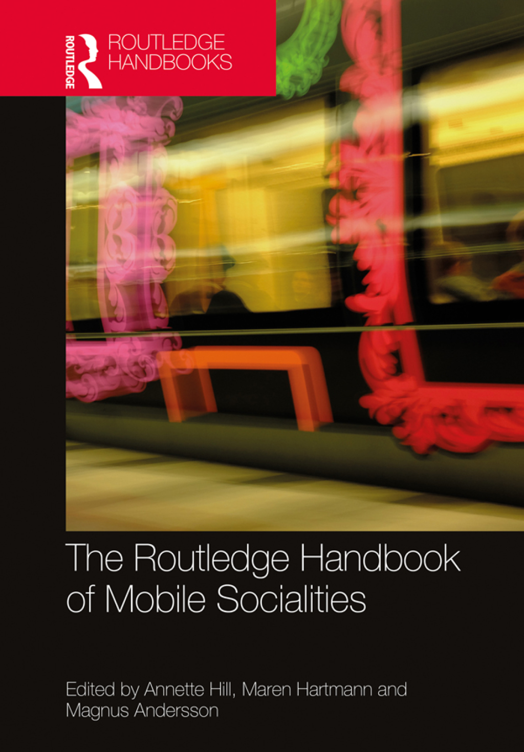 The Routledge Handbook of Mobile Socialities 1st Edition
