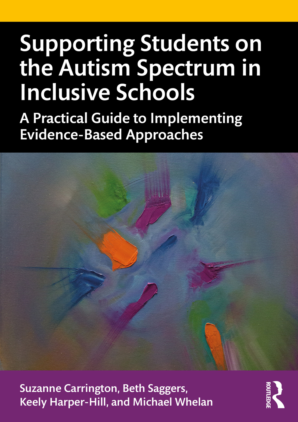 Supporting Students on the Autism Spectrum in Inclusive Schools A Practical Guide to Implementing Evidence-Based Approaches 1st Edition